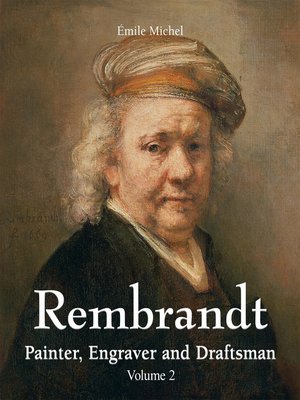 cover image of Rembrandt--Painter, Engraver and Draftsman--Volume 2